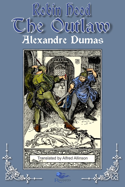 Robin Hood the Outlaw Tales of Robin Hood, Book Two by Alexandre Dumas